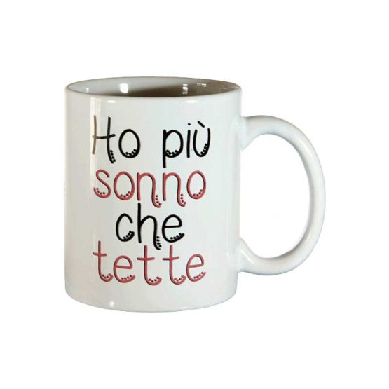 Tazza Mug Ho Più Sonno Che Tette